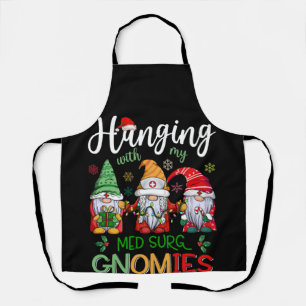 Hanging With My Med Surg Gnomies Nurse Christmas Apron