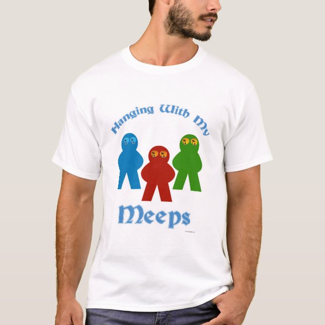 Hanging With My Meeps Game Slogan T-Shirt (Front)