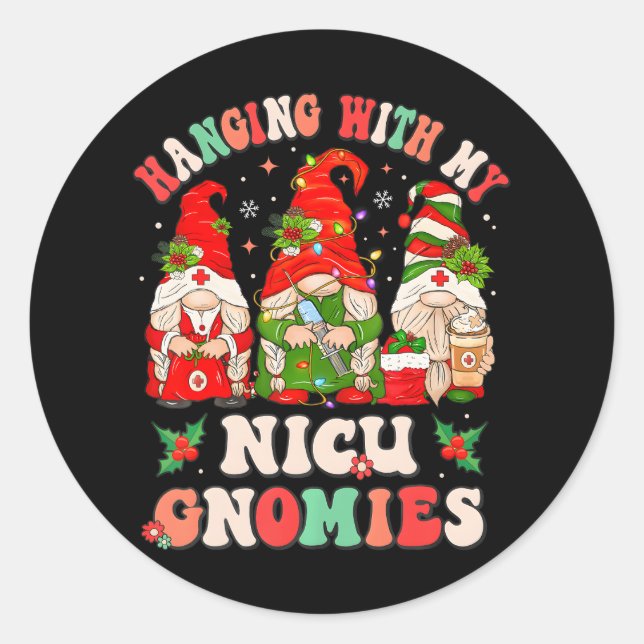 Hanging With My NICU Gnomies Christmas ICU Classic Round Sticker (Front)