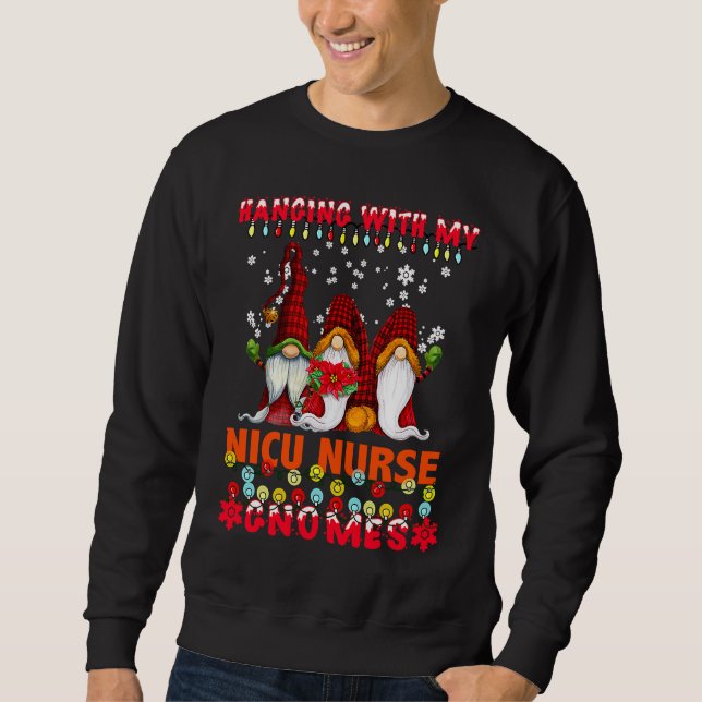 Hanging With My NICU Nurse Gnomes Ugly Xmas Matchi Sweatshirt (Front)