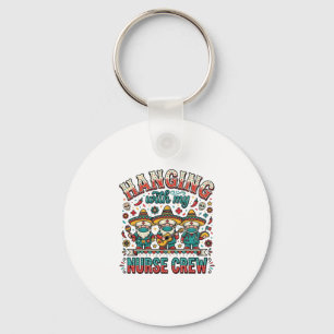 Hanging With My Nurse Crew Fiesta Nurse Shirt Desi Key Ring