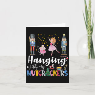 Hanging With My Nutcrackers Squad Christmas Ballet Card