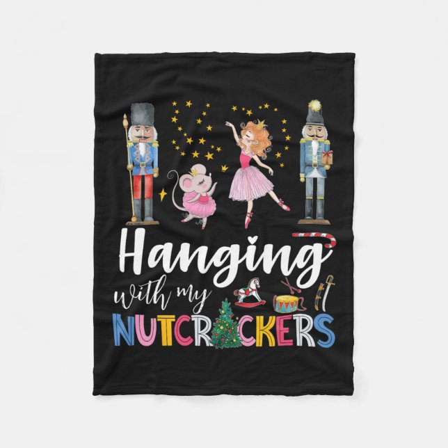 Hanging With My Nutcrackers Squad Christmas Ballet Fleece Blanket (Front)