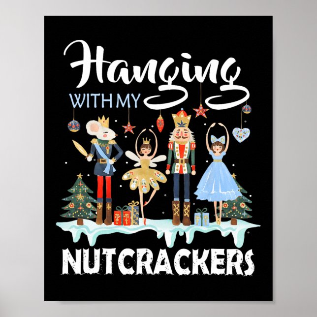Hanging With My Nutcrackers Squad Christmas Llet D Poster (Front)
