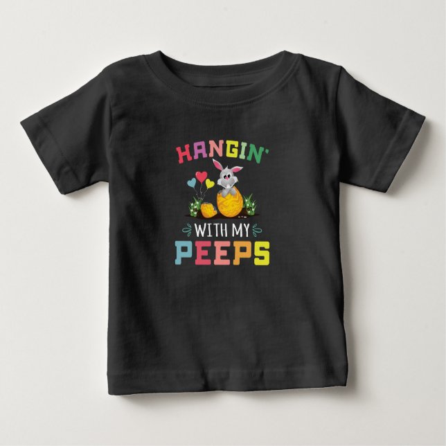 Hanging with my peeps baby T-Shirt (Front)