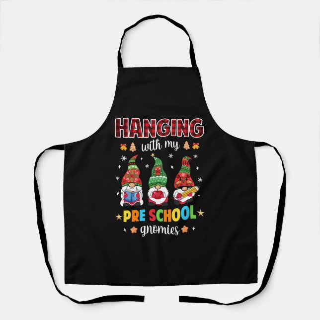 Hanging with My Pre School Gnomies Christmas Apron (Front)