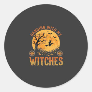 Hanging With My Witches Halloween Classic Round Sticker