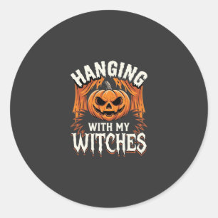 Hanging With My Witches Halloween Pumpkin Classic Round Sticker