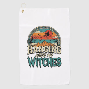 Hanging With My Witches Vintage Halloween Design_1 Golf Towel