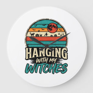 Hanging With My Witches Vintage Halloween Shirt De Large Clock