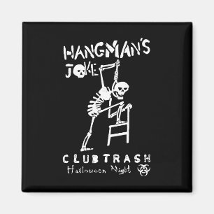 Hangmans Joke Retro Halloween 1994 Club Trash Crow Magnet