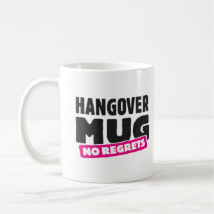 Hangover mug - no regrets