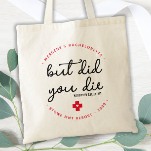 Hangover Relief Kit Personalised But Did You Die  Tote Bag