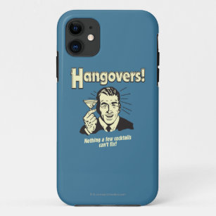 Hangovers: Nothing Cocktail Can't Fix iPhone 11 Case