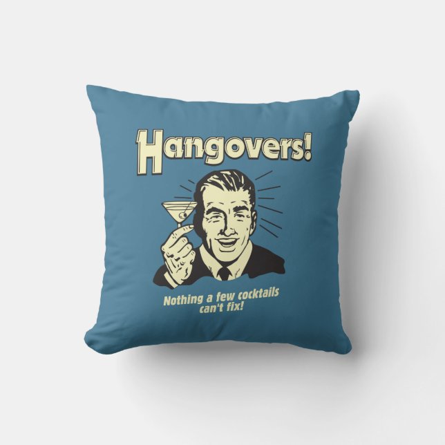 Hangovers: Nothing Cocktail Can't Fix Cushion (Front)