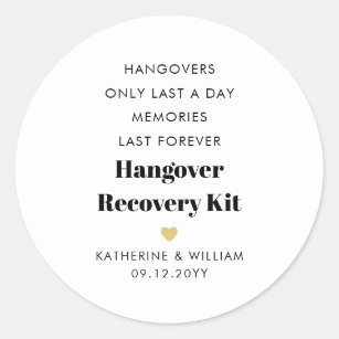 Hangovers Only Last a Day Hangover Recovery Kit Classic Round Sticker