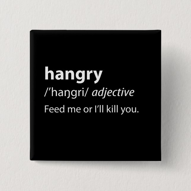 Hangry Funny Dictionary Definition 15 Cm Square Badge (Front)