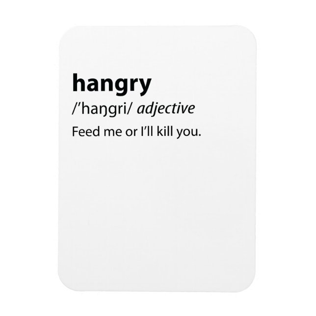 Hangry Funny Dictionary Definition Magnet (Vertical)