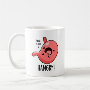 Hangry Funny Hungry Angry Stomach Pun  Coffee Mug