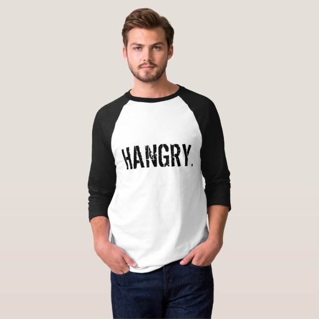 HANGRY FUNNY SARCASTIC T-Shirt (Front Full)