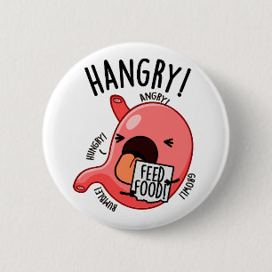 Hangry Funny Stomach Pun 6 Cm Round Badge