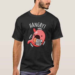Hangry Funny Stomach Pun Dark BG T-Shirt