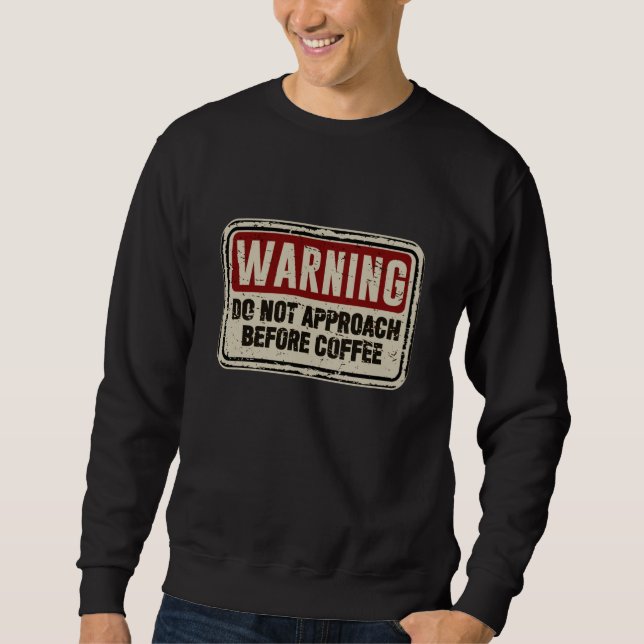 Hangry Sarcastic Slogan May Be Angry When Hungry   Sweatshirt (Front)