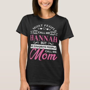Hannah Gift Name Funny Mother's Day Personalised W T-Shirt