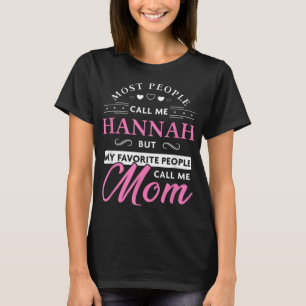 Hannah Name Gift Personalised Mum  T-Shirt