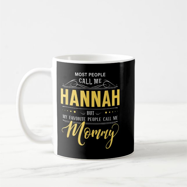 Hannah Name Shirt - My Favourite People Call Me Mu Coffee Mug (Left)