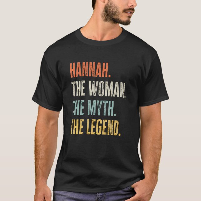 Hannah The Best Woman Myth Legend Best Name Hannah T-Shirt (Front)