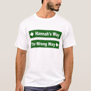 Hannah's Way Clan Hannay Hannah Street Sign T-Shirt