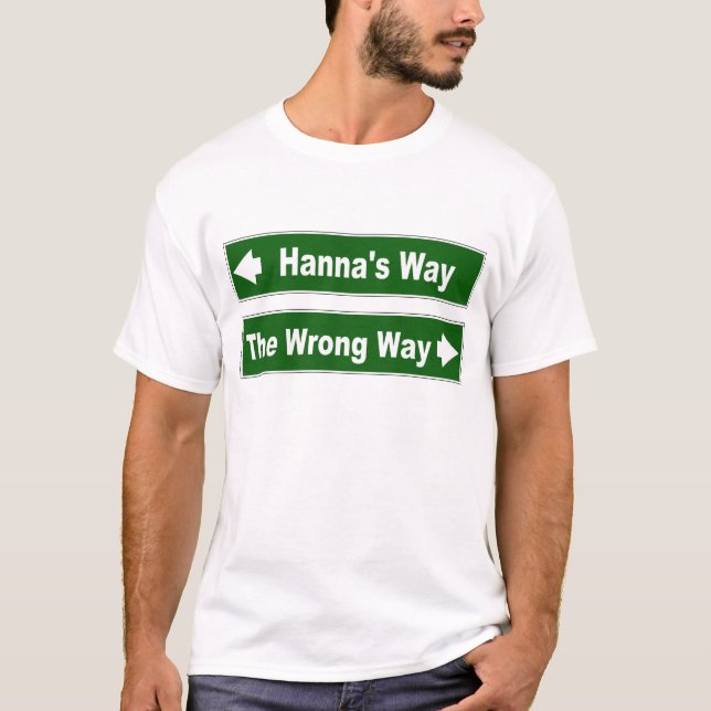 Hanna's Way Clan Hanna Hannay Street Sign T-Shirt (Front)