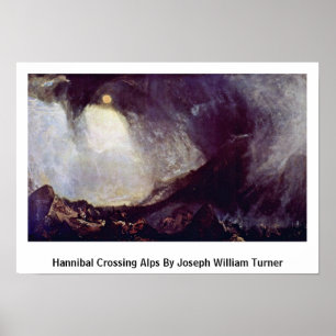 Hannibal Crossing Alps By Joseph William Turner Poster