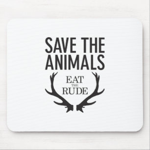 Hannibal Lecter - Eat the Rude (Save the Animals) Mouse Pad