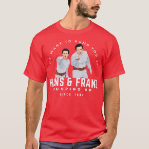 Hans Franz We want to pump you up since 1987 Tapes T-Shirt