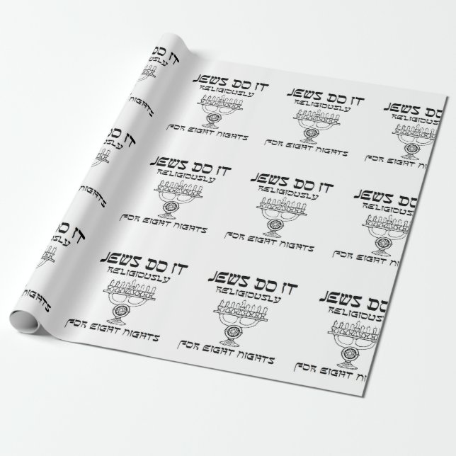 Hanuakkah Jews do it eight nights funny Wrapping Paper (Unrolled)