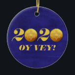 Hanukkah Covid 2020 Gelt Coin Oy Vey Ceramic Ornament<br><div class="desc">This design was created though digital art. It may be personalised in the area provide or customising by choosing the click to customise further option and changing the name, initials or words. You may also change the text colour and style or delete the text for an image only design. Contact...</div>