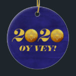 Hanukkah Covid 2020 Gelt Coin Oy Vey Ceramic Ornament<br><div class="desc">This design was created though digital art. It may be personalised in the area provide or customising by choosing the click to customise further option and changing the name, initials or words. You may also change the text colour and style or delete the text for an image only design. Contact...</div>