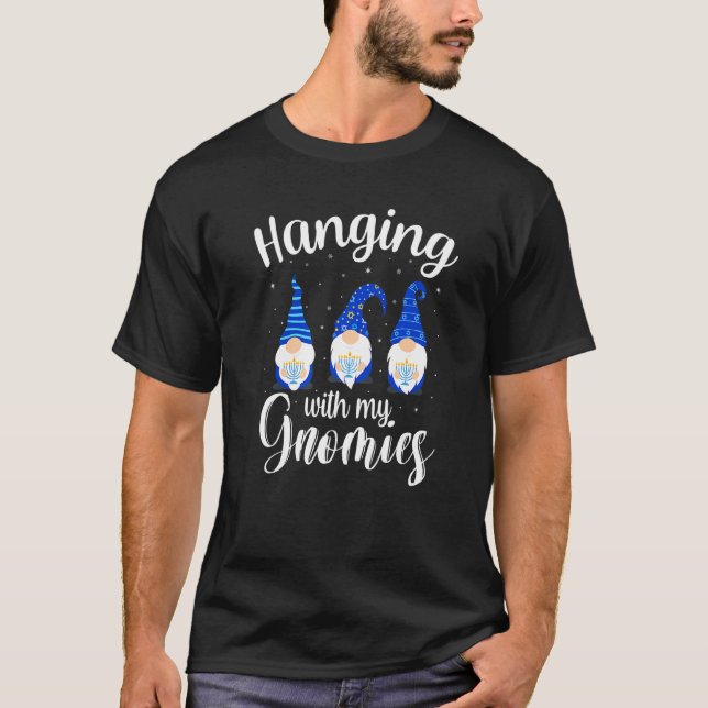 Hanukkah Hanging With My Gnomies Holiday Chanukah  T-Shirt (Front)