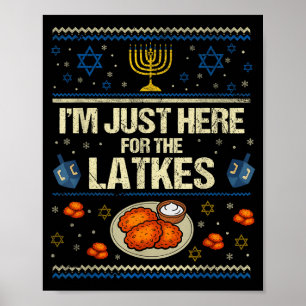 Hanukkah Im Just Here For The Latkes Chanukah Hanu Poster