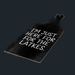 Hanukkah I'm Just Here For The Latkes Jewish  Cutting Board<br><div class="desc">Hanukkah I'm Just Here For The Latkes Jewish Holiday</div>