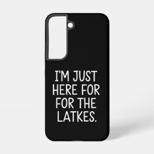 Hanukkah I'm Just Here For The Latkes Jewish  Samsung Galaxy Case