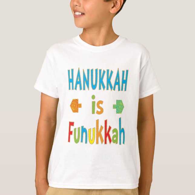 "Hanukkah is Funukkah" T-Shirt with Dreidels (Front)