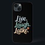 Hanukkah Live Laugh Latke Funny Holiday Family iPhone 13 Case<br><div class="desc">Hanukkah Live Laugh Latke Funny Holiday Family</div>