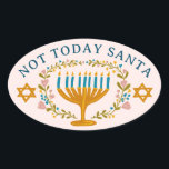 HANUKKAH NOT TODAY SANTA Funny Floral Hand-drawn Oval Sticker<br><div class="desc">Hand drawn florals by me for you.  Add your own text if you like. For more designs and colours check my shop! Or let me know if you'd like something custom.  Ask if you don't find what you need! :)</div>