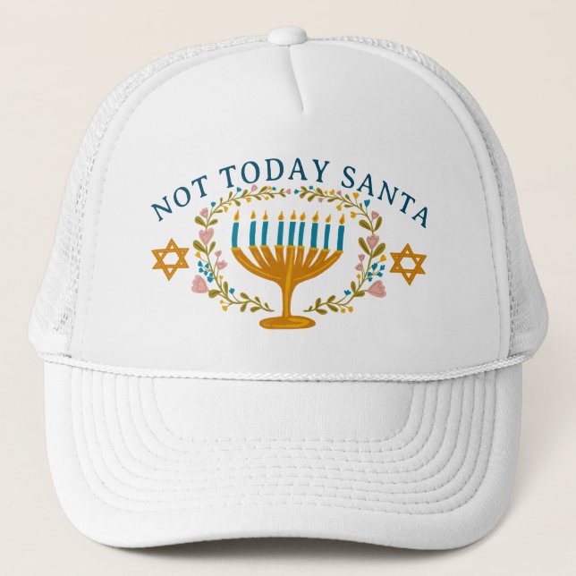HANUKKAH NOT TODAY SANTA Funny Floral Hand-drawn Trucker Hat (Front)
