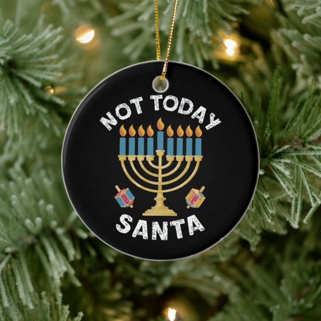 Hanukkah Not Today Santa Jewish Chanukah  Ceramic Ornament (Tree)