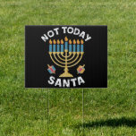 Hanukkah Not Today Santa Jewish Chanukah  Garden Sign<br><div class="desc">Hanukkah Not Today Santa Jewish Chanukah</div>