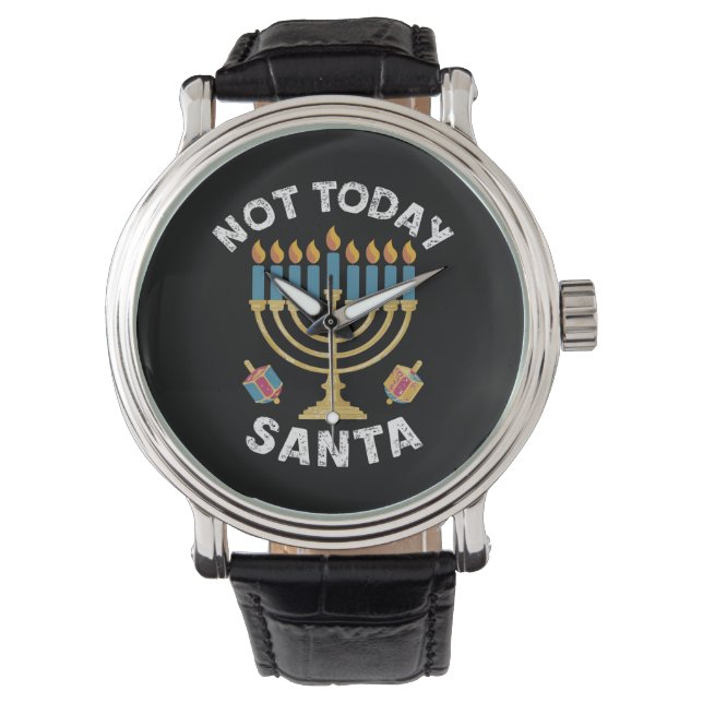 Hanukkah Not Today Santa Jewish Chanukah  Watch (Front)